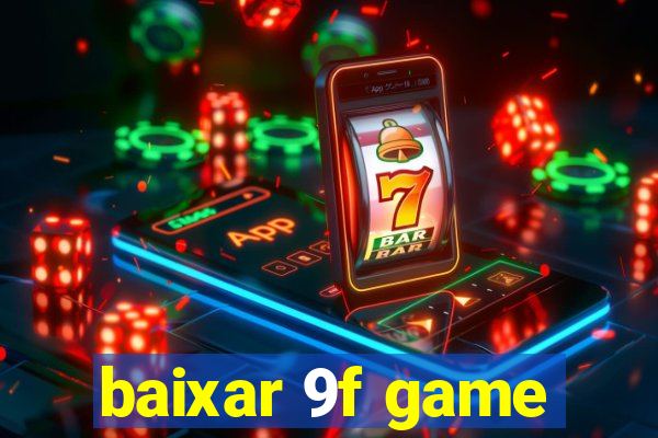 baixar 9f game